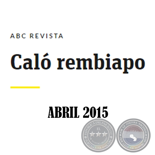 Caló Rembiapo - ABC Revista - Abril 2015 